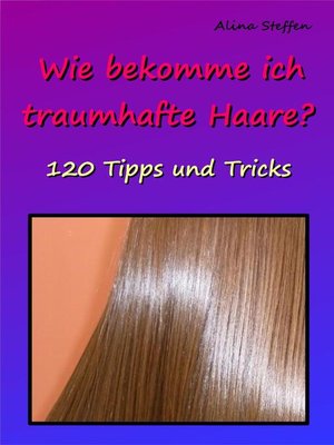 cover image of Wie bekomme ich traumhafte Haare?
